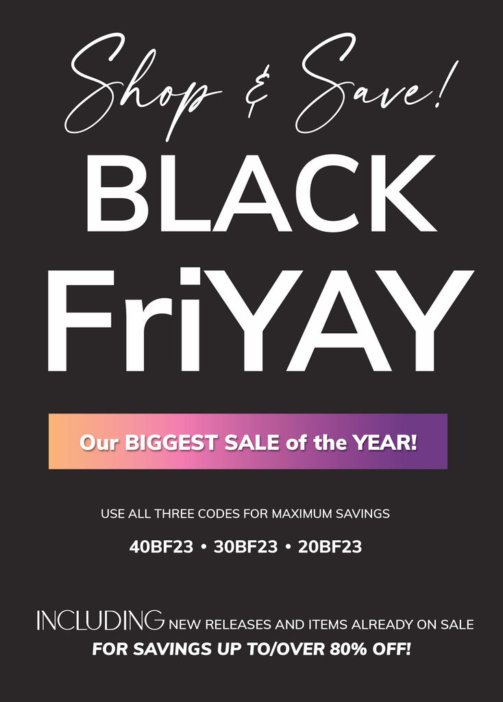 Shop and Save. BLACK FRIYAY! Our BIGGEST SALE of the year! Use all three codes for max savings: 40BF23, 30BF23, 20BF23. INCLUDING new releases and items already on sale.